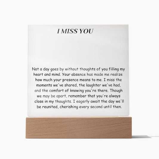 I MISS YOU Square Acrylic Plaque!